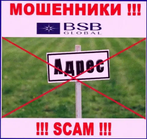 BSB Global не оставляют инфу о своем юридическом адресе регистрации, будьте бдительны !!! МОШЕННИКИ !!!