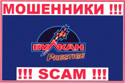 Vulkan Prestige - это ВОРЫ !!! Работать совместно очень опасно !!!