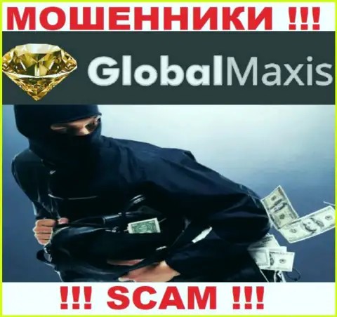 GlobalMaxis это интернет кидалы, можете утратить все свои вложенные денежные средства
