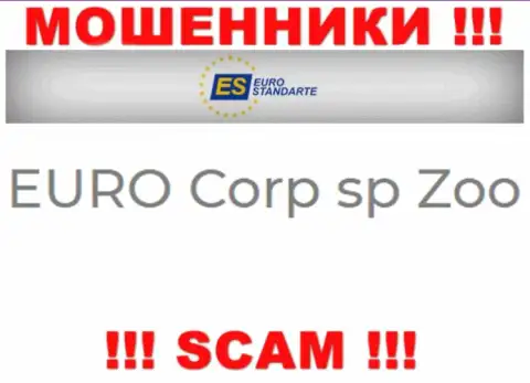 Не ведитесь на информацию о существовании юридического лица, ЕвроСтандарт Ком - EURO Corp sp Zoo, в любом случае лишат денег
