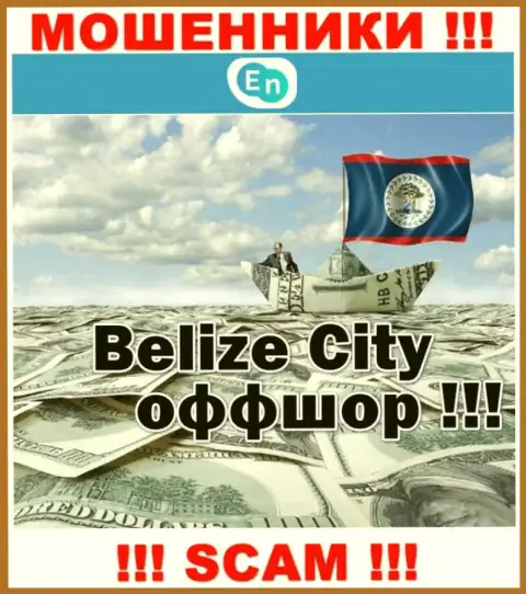 Зарегистрированы internet махинаторы EN-N в оффшорной зоне  - Belize, будьте бдительны !!!