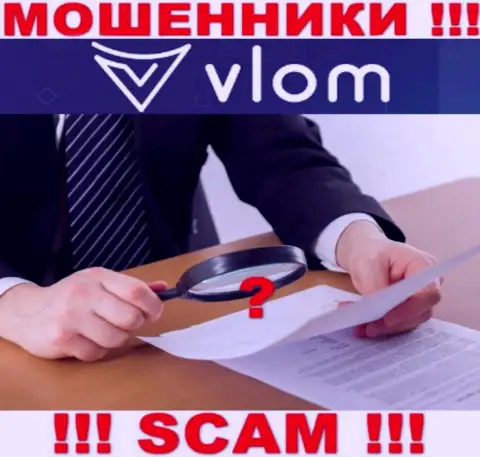 Vlom - это ВОРЮГИ !!! Не имеют лицензию на осуществление своей деятельности