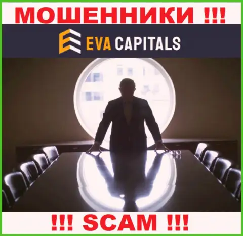 Нет ни малейшей возможности выяснить, кто именно является руководителем компании Eva Capitals - это явно мошенники