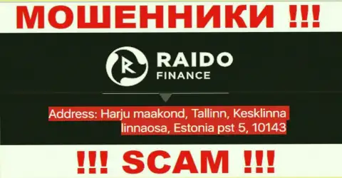 Raido Finance - обычный развод, адрес регистрации конторы - ненастоящий