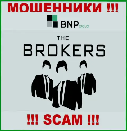 Довольно-таки рискованно иметь дело с разводилами BNP-Ltd Net, сфера деятельности которых Брокер