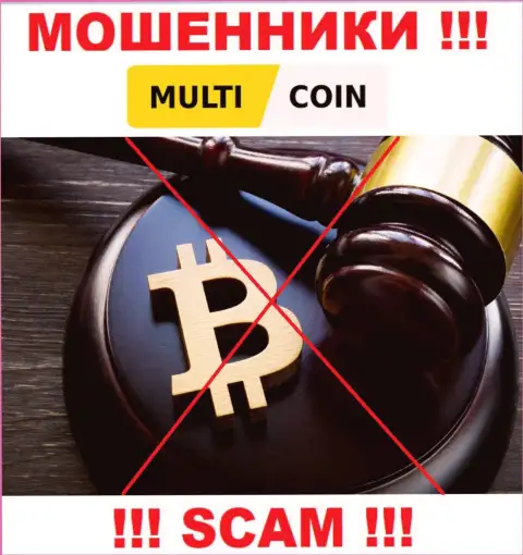 На сайте мошенников MultiCoin Вы не разыщите информации о их регуляторе, его просто нет !!!